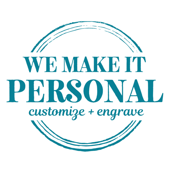 We Make It Personal Laser Engraving 